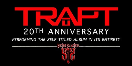 TRAPT 20 year anniversary tour  With SISTER SALVATION tickets