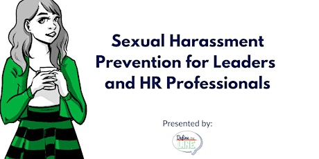 Sexual Harassment Prevention for Leaders and HR Professionals tickets
