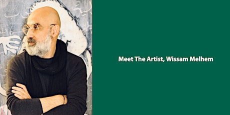 Meet the Artist, Wissam Melhem