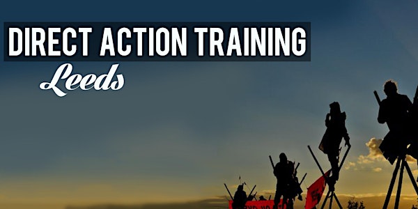Leeds Direct Action Training - Groundswell and Beautiful Trouble