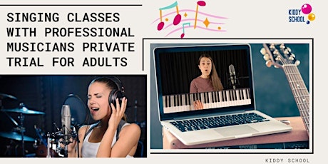 Singing Classes with Professional Musicians. PrivateTrial for Adults