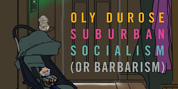 Suburban Socialism (or Barbarism)