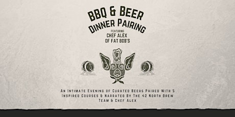BBQ @ Beer Dinner Pairing w/ Fat Bob's Smokehouse and 42 North