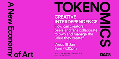 CREATIVE INTERDEPENDENCE - Tokenomics: A New Economy of Art tickets