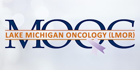 Regional Meeting - Lake Michigan Oncology (LMOR), November 2, 2022 tickets