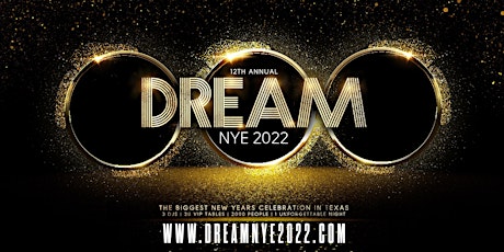 12th Annual Dream NYE - Largest New Years Party in Texas - Dallas Location primary image