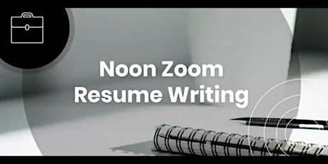 ZOOM-Writing an Effective Resume tickets