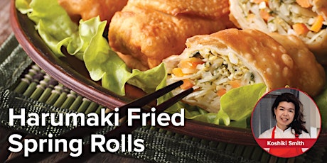 Cooking with Koshiki: Harumaki-Fried Spring Rolls tickets