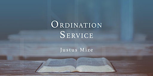 Justus Mize Ordination primary image