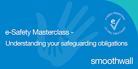 e-Safety Masterclass: Understanding your Safeguarding obligations - Manchester primary image