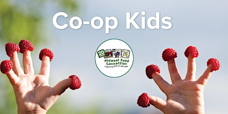 Midwest Food Connection: Co-op Kids (Limited in-person class) tickets