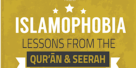 Islamophobia - Lessons From The Qur'ān and Seerah primary image