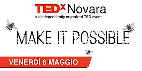 Immagine principale di TEDxNovara: make it possible 