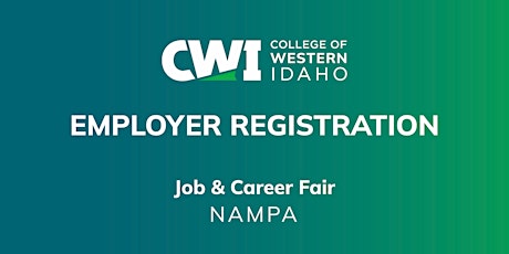CWI Job & Career Fair | Company Registration | Nampa Campus | Spring 2022 tickets