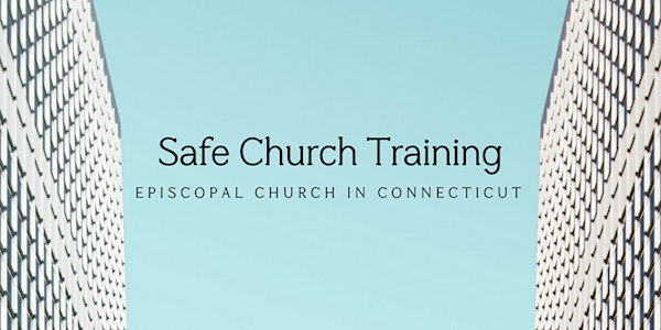 Safe Church Training - Camp Counselors, VBS and Summer Program Staff ONLY
