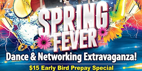 ★Let’s Celebrate At The Biggest Spring Fever Dance and Networking Extravaganz﻿a Ever﻿!★ primary image