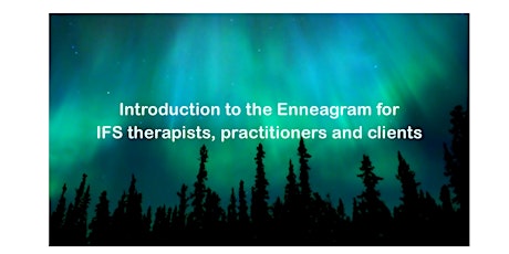 Introduction to the Enneagram for IFS Therapists, Practitioners & clients tickets