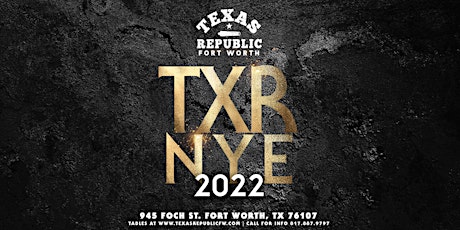 Texas Republic New Years 2022 - Fort Worth primary image