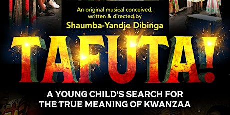 Tafuta! A Young Child's Search for the True Meaning of Kwanzaa!