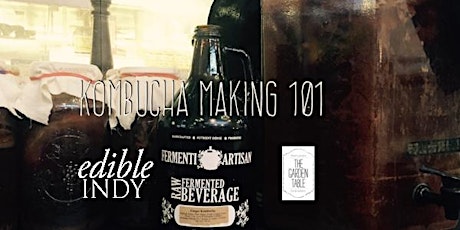 Kombucha Making 101 with Fermenti Artisan and the Garden Table primary image