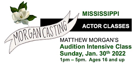 Morgan Casting Audition Intensive Workshop | Canton, MS | Sun. Jan 30th primary image