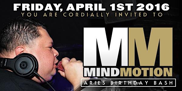 Official Birthday Party for DJ Mind Motion w/ Problem Performing Live