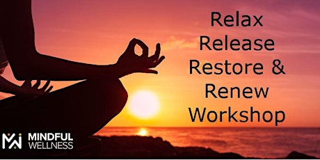 Release, Relax, Restore & Renew Workshop tickets