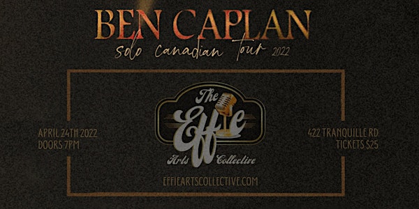Ben Caplan at The Effie - Kamloops, BC