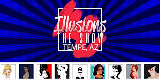 Imagem principal do evento Illusions The Drag Queen Show Tempe - Drag Queen Dinner Show - Tempe, AZ