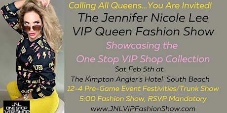 The Jennifer Nicole Lee VIP Queen Fashion Show One Stop VIP Shop Mega Event tickets