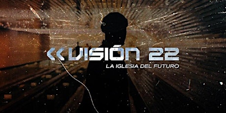 Vision 22 - La iglesia del futuro entradas