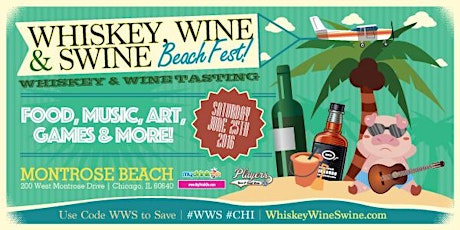 2016 Chicago Whiskey Wine and Swine Music & Art Festival primary image