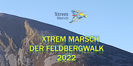 Xtrem Marsch - Der Feldbergwalk 2022 billets