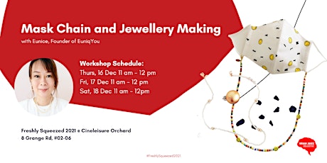 Mask Chain and Jewellery Making Workshop @ Freshly Squeezed 2021 primary image
