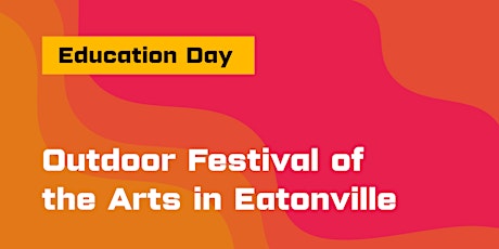 "Education Day": Outdoor Festival of the Arts in Eatonville tickets