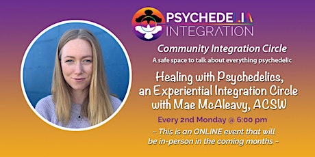 Healing with Psychedelics, an Experiential Integration Circle tickets