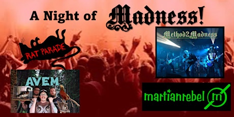 A Night of Madness!  With Method2Madness,Rat Parade & more tickets