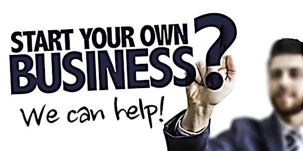 Starting a Business - Made Easy.  Free Information Session & Networking.