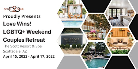 Connect & Unwind: Love Wins! LGBTQ+ Weekend Couples Retreat (SCOTTSDALE) tickets