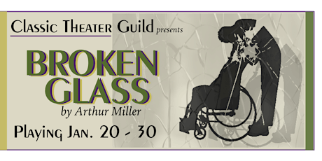 CTG Presents "Broken Glass," by Arthur Miller tickets