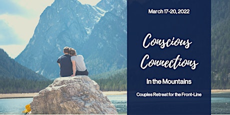 Conscious Connections in the Mountains:Couples Retreat for the Front-Line primary image