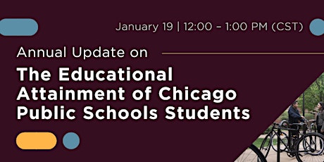 Annual Update on the Educational Attainment of CPS Students tickets