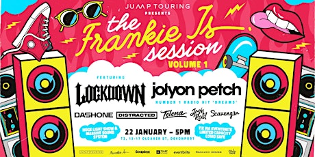 Frankie J's Sessions Vol1 Feat Lockdown & Jolyon Petch No1 song DREAMS tickets