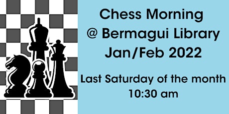 Chess Morning @ Bermagui Library, Jan 2022 - Feb 2022 tickets