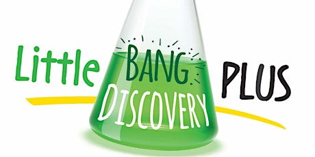 Little Bang Discovery Plus  - Session 7 tickets