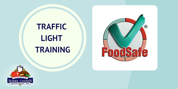 Traffic Light  and Food Safety Training for Western Australian Schools
