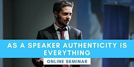 FREE SEMINAR: As A Speaker Authenticity Is Everything tickets