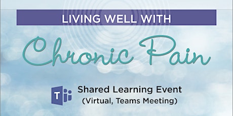 Living well with Chronic Pain: Shared Learning Event tickets