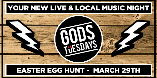 Gods Tuesdays / Easter Egg Hunt / March 29th / 5 Pots for $15 Voucher