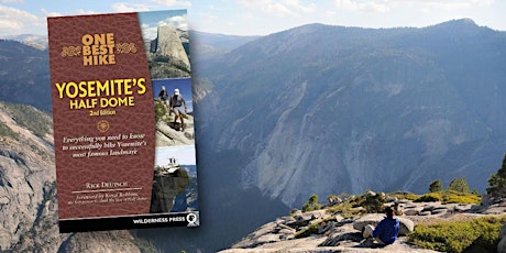 Conquer Yosemite's Half Dome - Rick Deutsch AKA: Mr. Half Dome primary image